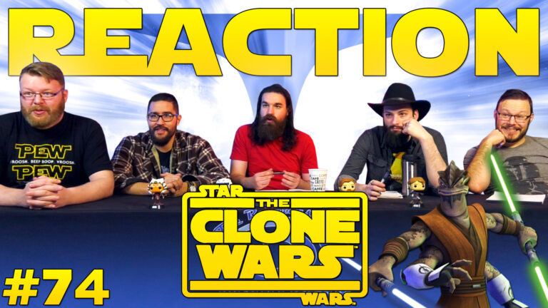 Star Wars: The Clone Wars 074 4x7 Reaction