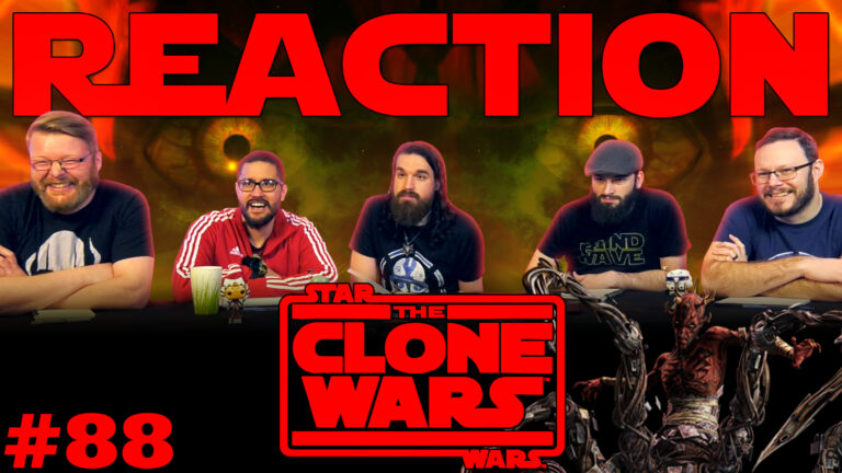 Star Wars: The Clone Wars 088 Reaction