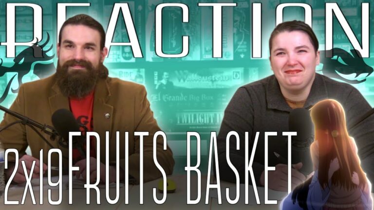 Fruits Basket 2x19 REACTION