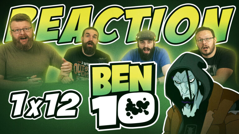 Ben 10 1x12 Reaction