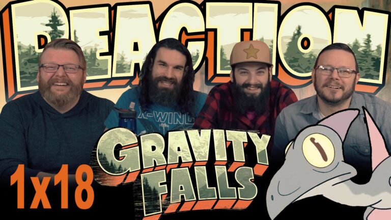 Gravity Falls 1x18 Reaction