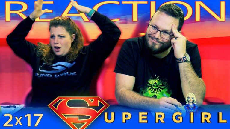 Supergirl 2x17 Reaction