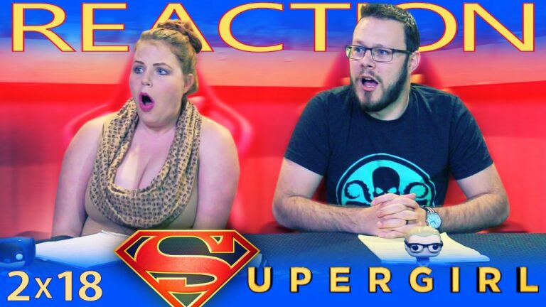 Supergirl 2x18 Reaction