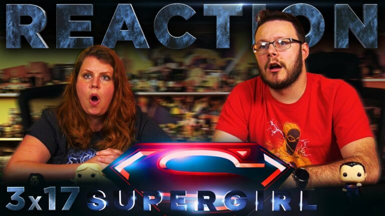 Supergirl 3x17 Reaction